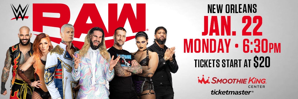 WWE RAW | Smoothie King Center